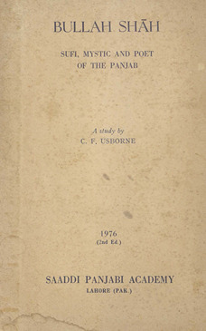 Bullah Shāh : Sufi, mystic, and poet of the Punjab : a study