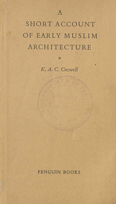 A Short Account of Early Muslim Architecture