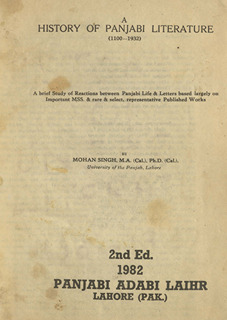 A history of Panjabi literature (1100-1932) : a brief study of reactions between Panjabi life and letters passed largely on important MSS and rare & select representative published works /
